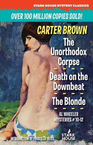 The Unorthodox Corpse / Death on the Downbeat / The Blonde de Carter Brown