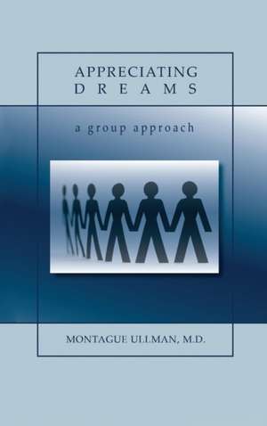 Appreciating Dreams de M. D. Montague Ullman