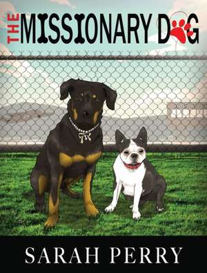 The Missionary Dog de Sarah Perry