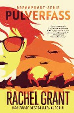 Pulverfass - Flashpoint de Rachel Grant