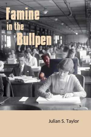 Famine in the Bullpen de Julian Steven Taylor