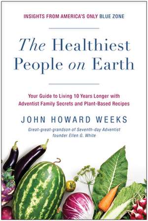 The Healthiest People on Earth de John Howard Weeks