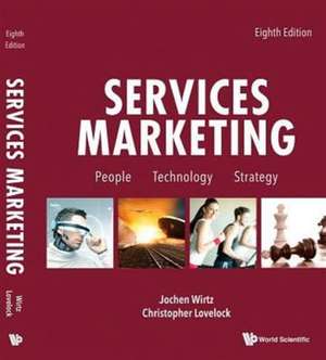 Services Marketing: People, Technology, Strategy (Eighth Edition) de Jochen Wirtz