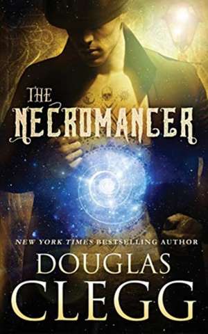 The Necromancer: A Harrow Prequel Novella de Douglas Clegg