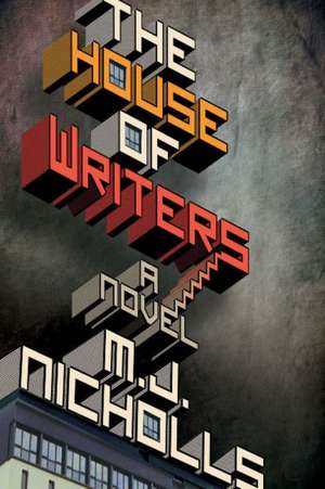 House of Writers de M J Nicholls