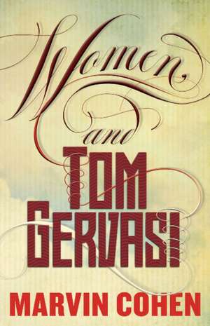 Women, and Tom Gervasi de Marvin Cohen