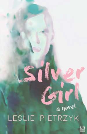 Silver Girl de Leslie Pietrzyk