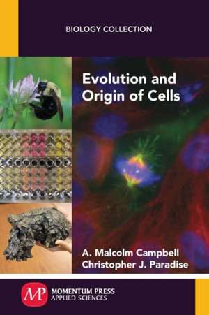 Evolution and Origin of Cells de A. Malcolm Campbell