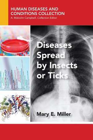 Diseases Spread by Insects or Ticks de Mary E. Miller