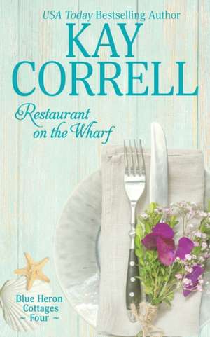 Restaurant on the Wharf de Kay Correll