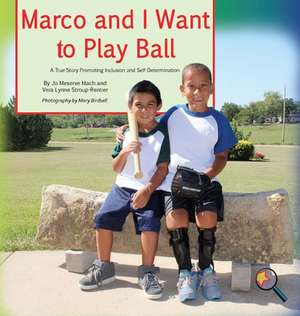 Marco and I Want To Play Ball de Jo Meserve Mach