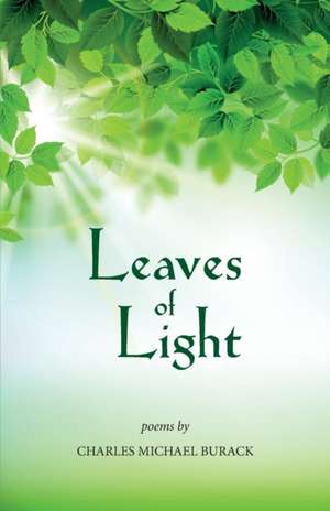 Leaves of Light de Charles Michael Burack