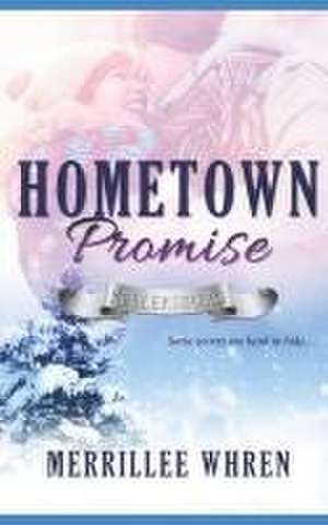 Hometown Promise: Sweet contemporary Christian romance de Merrillee Whren