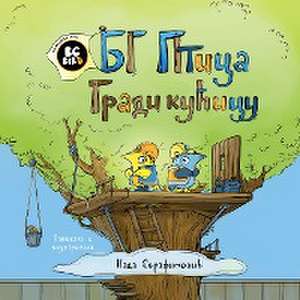 BG Bird Builds A Tree House (Serbian) de Nada Serafimovic