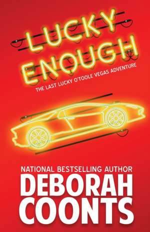 Lucky Enough de Deborah Coonts