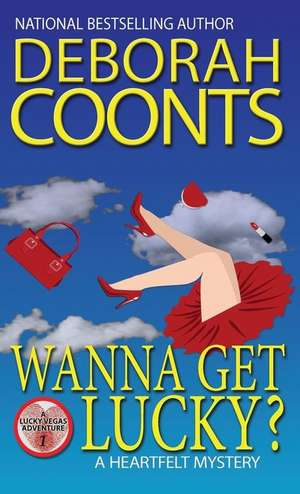 Wanna Get Lucky? de Deborah Coonts