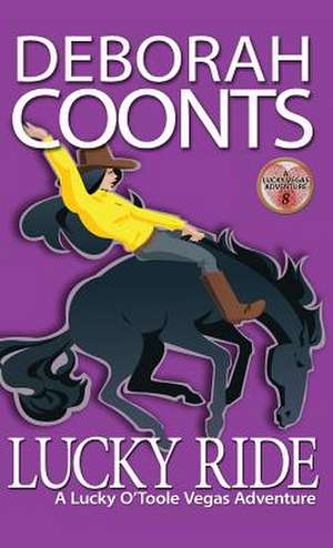 Lucky Ride de Deborah Coonts
