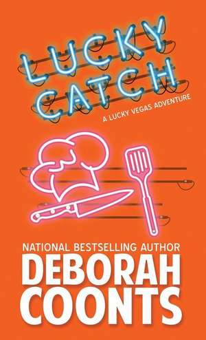 Lucky Catch de Deborah Coonts