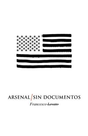 Arsenal/Sin Documentos de Francesco Levato