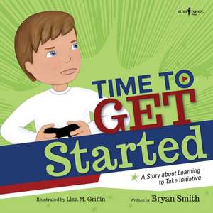 Time to Get Started! de Bryan Smith