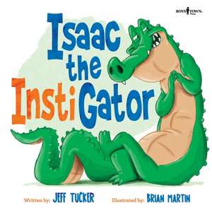 Isaac the Instigator de Jeff Tucker