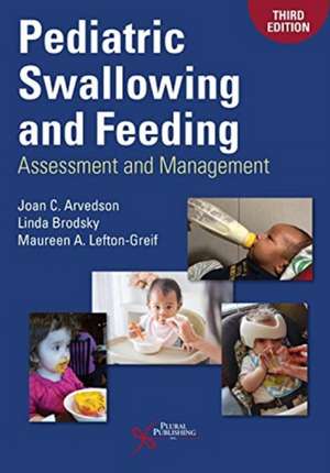 PEDIATRIC SWALLOWING AND FEEDING 3RD ED de Joan C. Arvedson