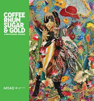 Coffee, Rhum, Sugar & Gold de Dexter Wimberly