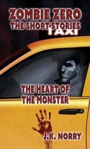 The Heart of the Monster de J. K. Norry