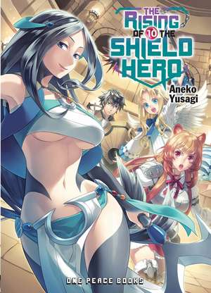 The Rising of the Shield Hero Volume 10: Light Novel de Aneko Yusagi