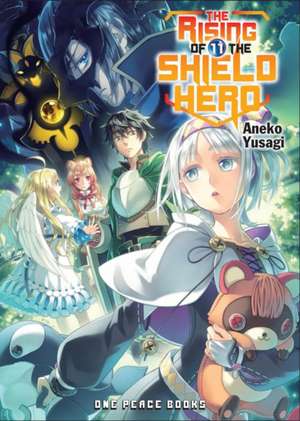 The Rising of the Shield Hero Volume 11: Light Novel de Aneko Yusagi