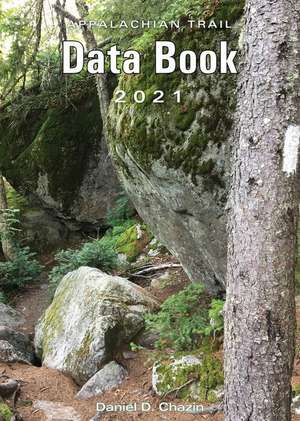 Appalachian Trail Data Book 2021 de Daniel Chazin