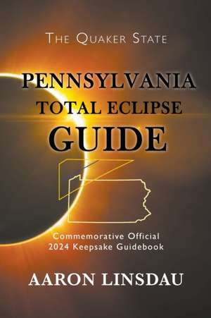 Pennsylvania Total Eclipse Guide de Aaron Linsdau