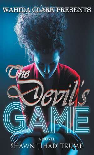 The Devil's Game de Shawn 'Jihad' Trump