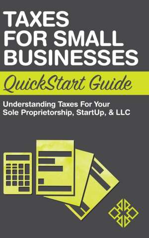 Taxes for Small Businesses QuickStart Guide de Clydebank Business