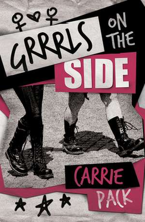 Grrrls on the Side de Carrie Pack