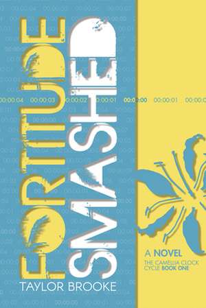 Fortitude Smashed de Taylor Brooke