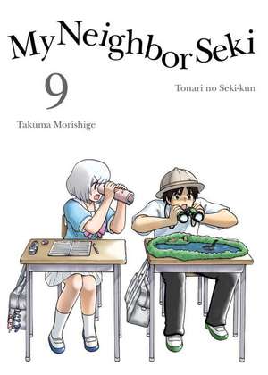 My Neighbor Seki Volume 9 de Takuma Morishige