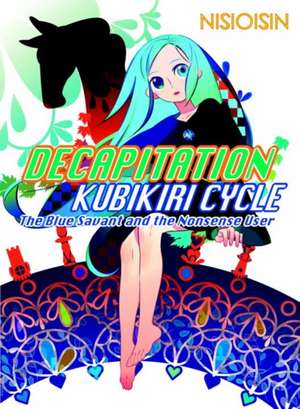 Decapitation: Kubikiri Cycle de NisiOisiN