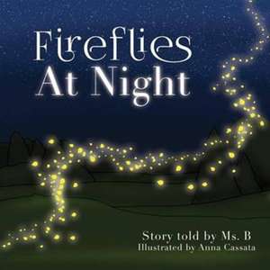 Fireflies At Night de M. S. B.