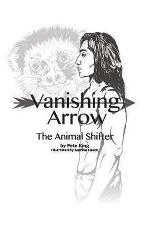 Vanishing Arrow de Pete King