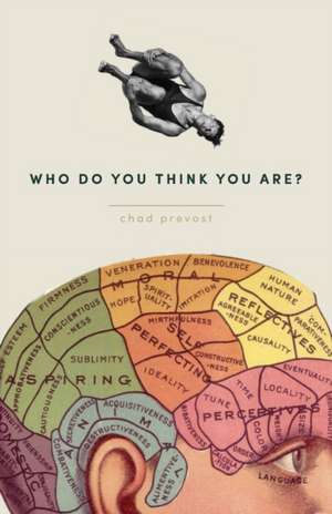 Who Do You Think You Are? 365 Meditations and the Books They Came From de Chad Prevost