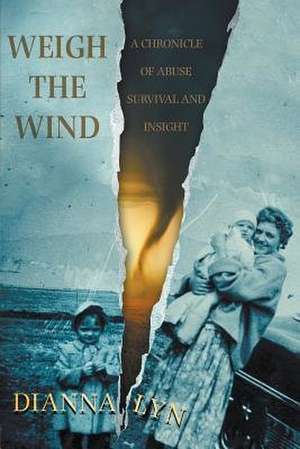 Weigh the Wind de Dianna Lyn