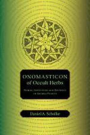 Onomasticon of Occult Herbs de Daniel A Schulke