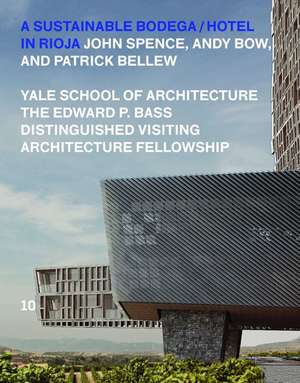 A Sustainable Bodega and Hotel: Edward P. Bass Distinguished Visiting Architecture Fellowship de Jr. Spence, John