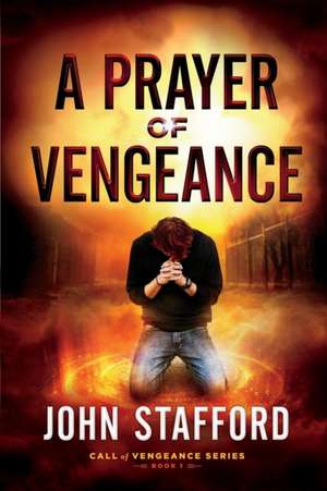 A Prayer of Vengeance de John Stafford