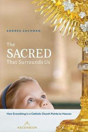 The Sacred That Surrounds Us de Andrea Zachman