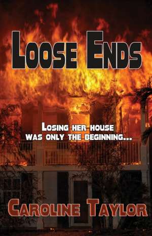Loose Ends de Caroline Taylor