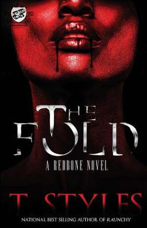 The Fold (The Cartel Publications Presents) de T. Styles