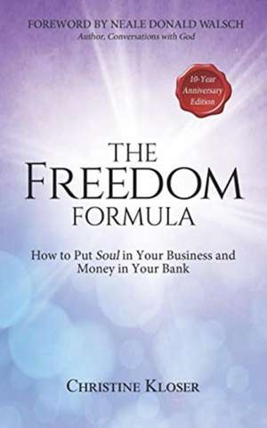 The Freedom Formula de Christine Kloser