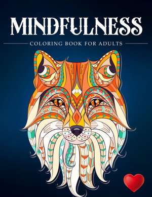 Mindfulness Coloring Book For Adults de Adult Coloring Books